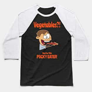 Picky Eater Food Design For Finicky Eaters Baseball T-Shirt